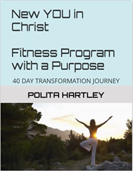 New YOU in Christ - New Mind, Body, and Spirit - A Fitness Program with a Purpose